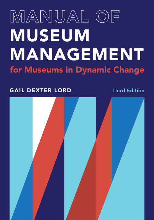 Könyv Manual of Museum Management: For Museums in Dynamic Change 