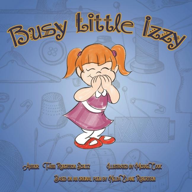 Knjiga Busy Little Izzy! Nelda Elaine Robertson