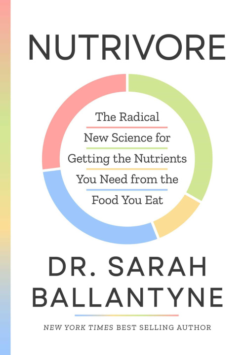 Buch Nutrivore: The Radical New Science for Getting the Nutrients You Need from the Food You Eat 