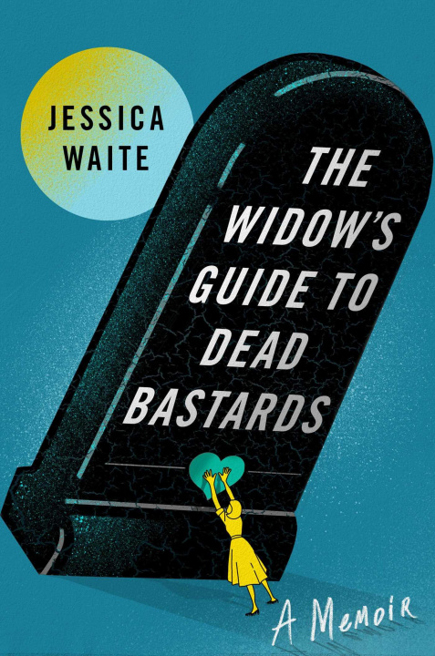 Carte The Widow's Guide to Dead Bastards 