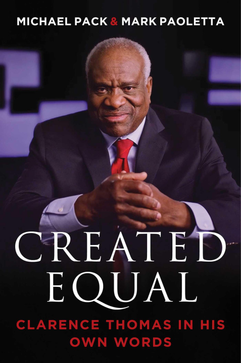 Livre Created Equal: Clarence Thomas in His Own Words Mark Paoletta