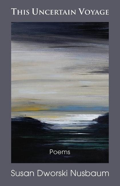 Knjiga This Uncertain Voyage Susan Dworksi Nusbaum