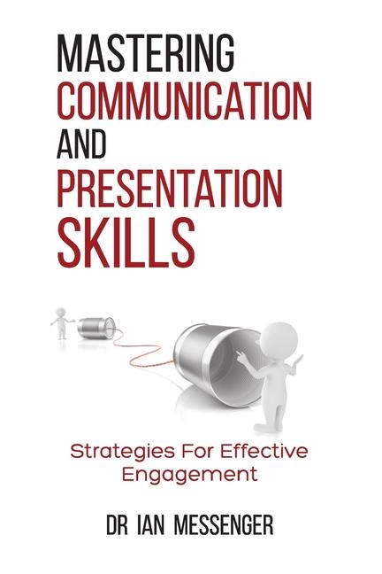 Książka Mastering Communication and Presentation Skills: Strategies for Effective Engagement 