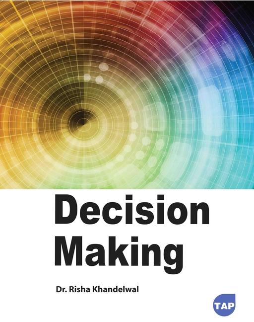 Knjiga Decision Making Risha Khandelwal