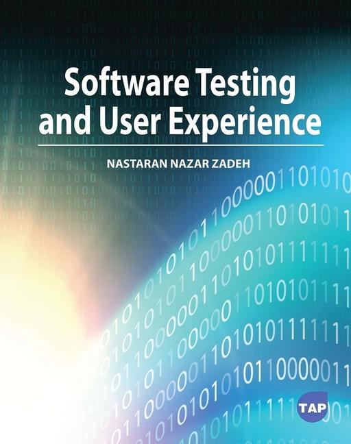 Knjiga Software Testing and User Experience Nastaran Nazar Zadeh