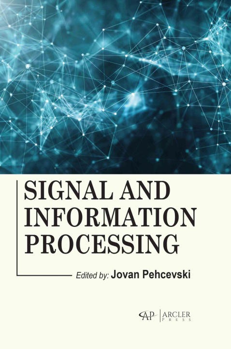 Knjiga Signal and Information Processing Jovan Pehcevski