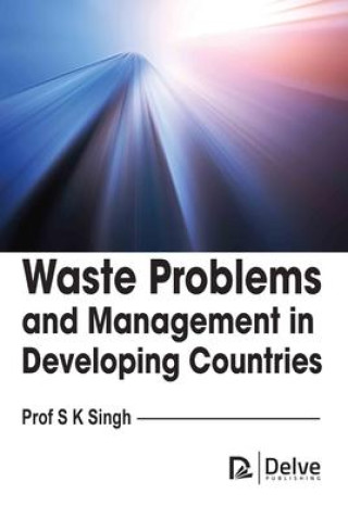 Book Waste Problems and Management in Developing Countries S.k. Singh