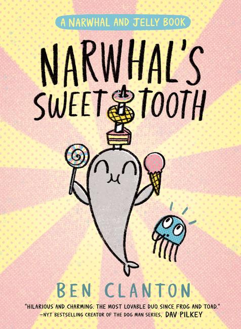 Kniha Narwhal's Sweet Tooth (a Narwhal and Jelly Book #9) 