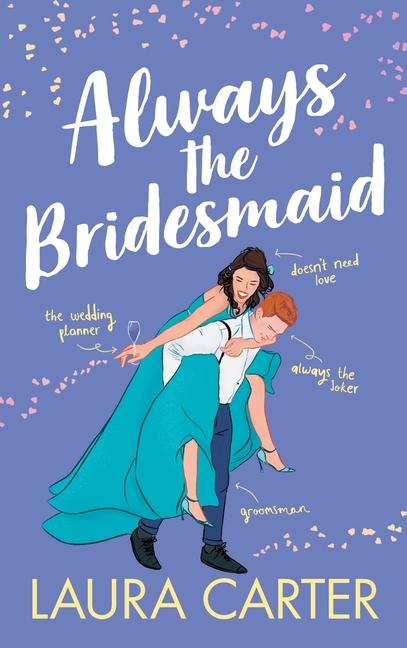 Buch Always the Bridesmaid Laura Carter