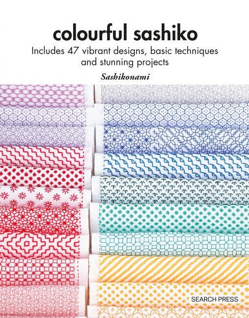 Könyv Colourful Sashiko: Includes 47 Vibrant Designs, Basic Techniques and Stunning Projects 