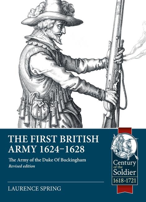 Carte The First British Army 1624-1628: The Army of the Duke of Buckingham (Revised Edition) 