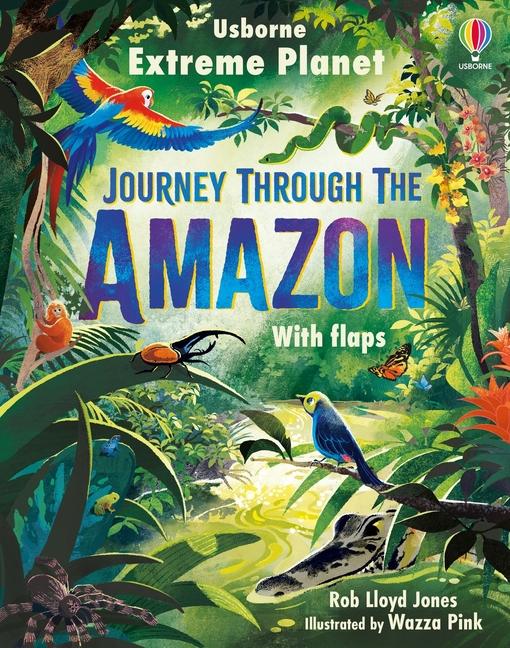 Könyv Extreme Planet: Journey Through the Amazon Wazza Pink