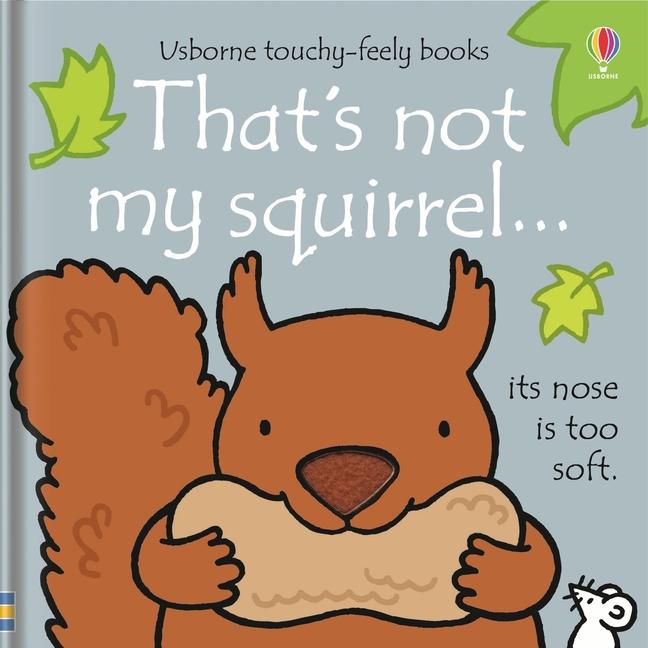 Buch That's Not My Squirrel... Rachel Wells