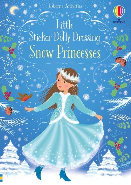 Kniha Little Sticker Dolly Dressing Snow Princess Antonia Miller
