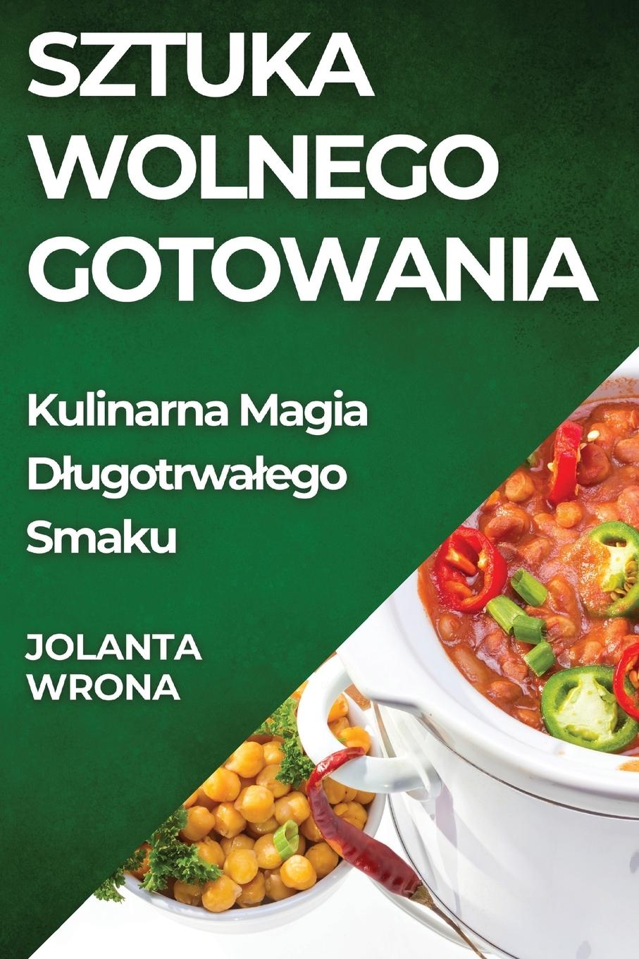 Buch Sztuka Wolnego Gotowania 