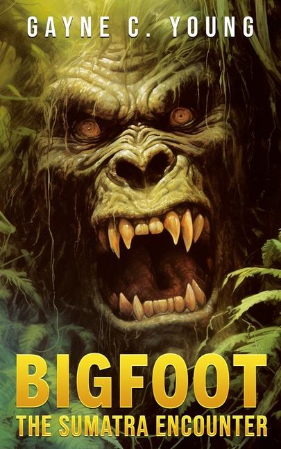 Kniha Bigfoot: The Sumatra Encounter 