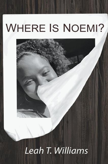 Knjiga Where is Noemi? Leah T. Williams