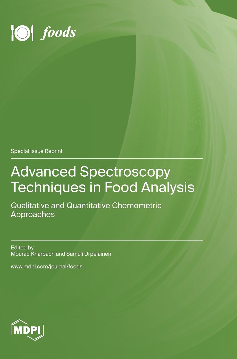 Knjiga Advanced Spectroscopy Techniques in Food Analysis Mourad Kharbach