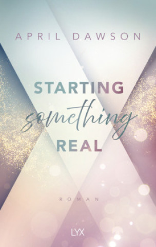 Book Starting Something Real April Dawson
