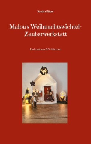 Book Malou's Weihnachtswichtel-Zauberwerkstatt 