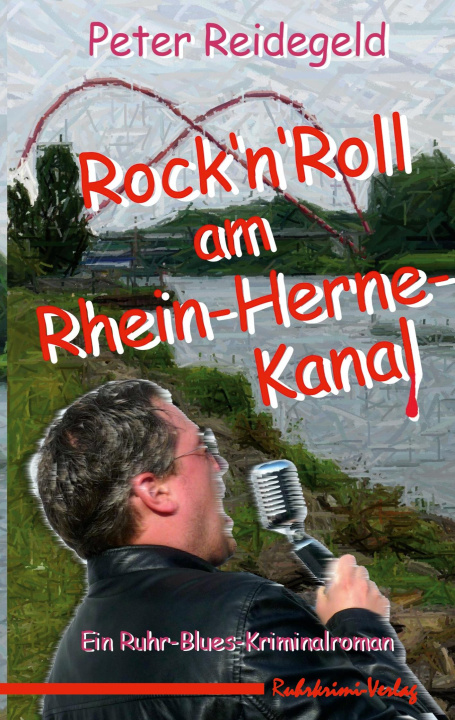 Kniha Rock'n'Roll am Rhein-Herne-Kanal 