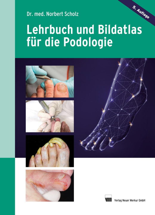 Knjiga Lehrbuch und Bildatlas für die Podologie 