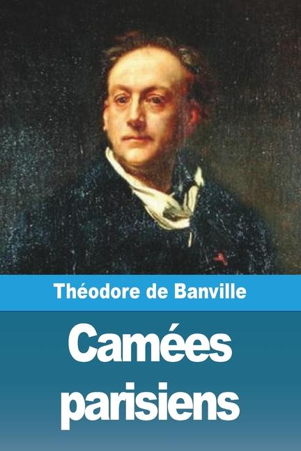 Kniha Camées parisiens Théodore de Banville
