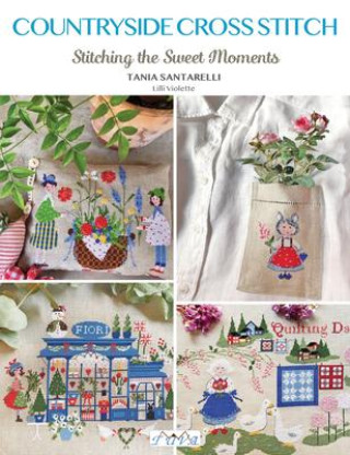 Carte Countryside Cross Stitch: Beautiful Country House with Animals, Plants and Flowers 