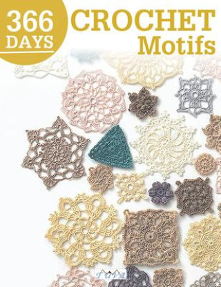 Kniha 366 Days Crochet Motifs: A Collection of Selected Crochet Motifs 