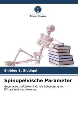 Kniha Spinopelvische Parameter Shiblee S. Siddiqui