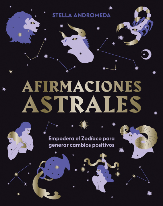 Könyv Afirmaciones Astrales: Empodera El Zodíaco Para Generar Cambios Positivos 