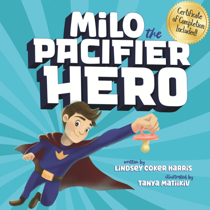Knjiga Milo the Pacifier Hero Tanya Matiikiv