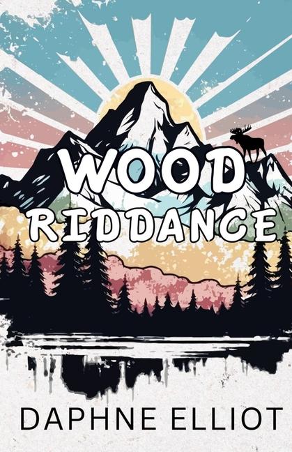 Книга Wood Riddance 