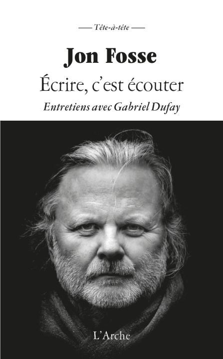 Libro Ecrire c'est écouter Jon Fosse