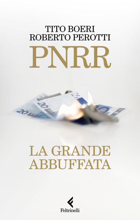 Книга PNRR. La grande abbuffata Tito Boeri