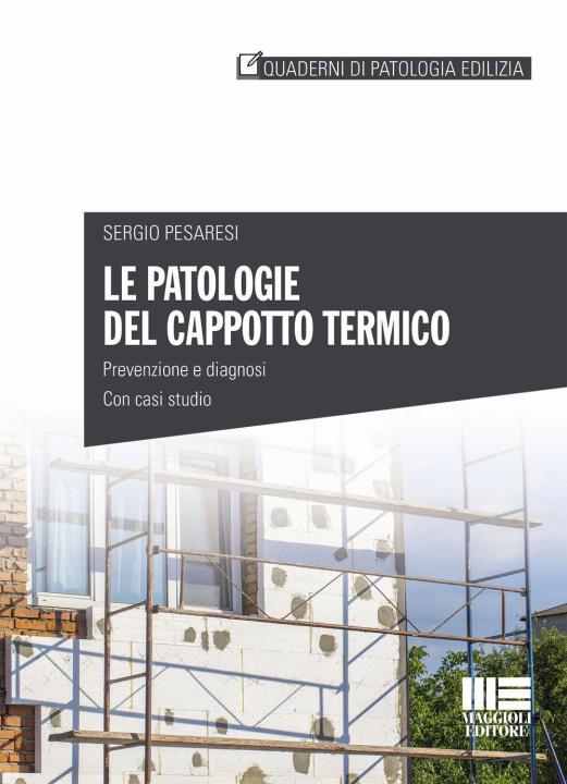 Buch patologie del cappotto termico. Prevenzione e diagnosi, con casi studio Sergio Pesaresi