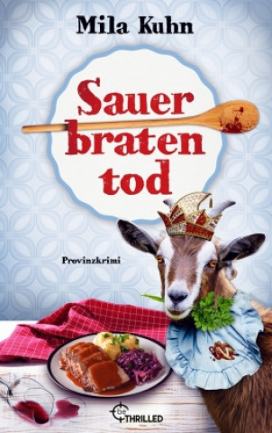 Knjiga Sauerbratentod Mila Kuhn