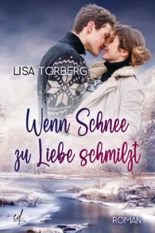 Carte Wenn Schnee zu Liebe schmilzt Lisa Torberg