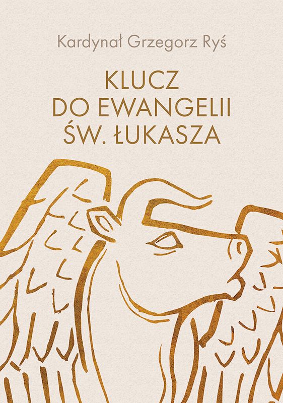 Kniha Klucz do Ewangelii św. Łukasza Grzegorz Ryś