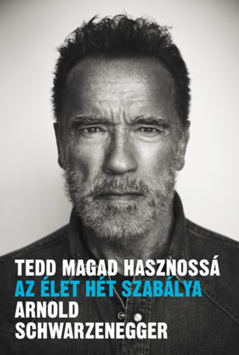 Kniha Tedd magad hasznossá Arnold Schwarzenegger