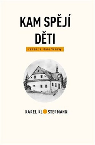 Kniha Kam spějí děti Karel Klostermann