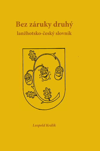 Book Zaručeně druhá lanžhotsko-český slovník Leopold Králík