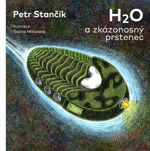 Kniha H2O a zkázonosný prstenec Petr Stančík