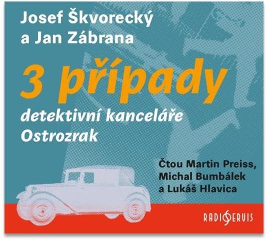 Audio 3 případy detektivní kanceláře Ostrozrak - 3 CDmp3 (Čte Čte Martin Preiss, Michal Bumbálek, Lukáš Hlavica) Jan Zábrana