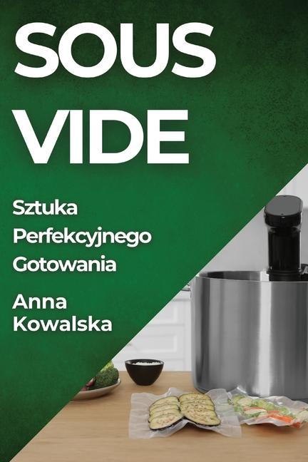 Kniha Sous-Vide Anna Kowalska