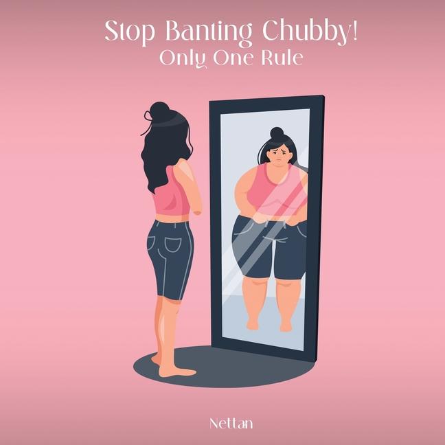 Knjiga Stop Banting Chubby! Anette Rudmalm