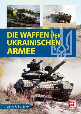 Kniha Die Waffen der ukrainischen Armee 