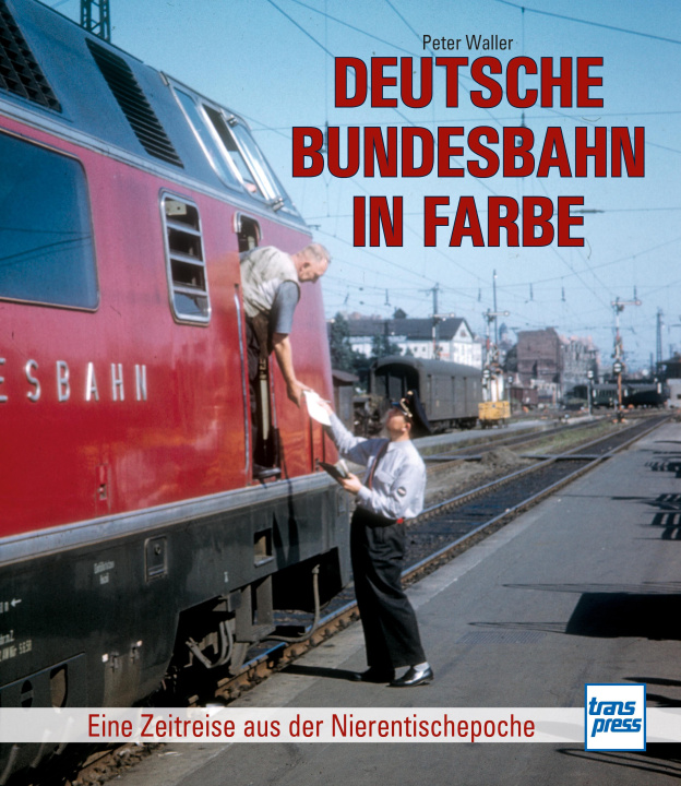 Kniha Deutsche Bundesbahn in Farbe 