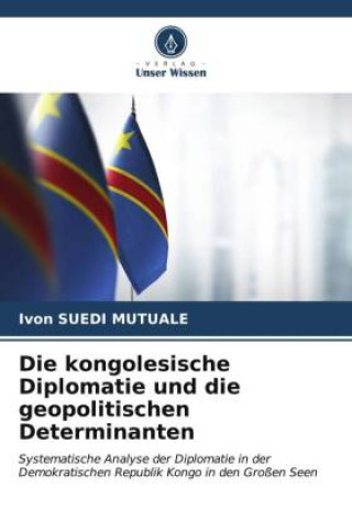 Carte Die kongolesische Diplomatie und die geopolitischen Determinanten 