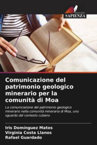 Buch Comunicazione del patrimonio geologico minerario per la comunit? di Moa Virginia Costa Llanos